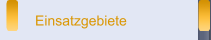 Einsatzgebiete